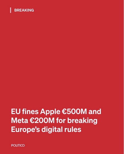Red background with white text:  EU fines Apple €500M and Meta €200M for breaking Europe's digital rules.