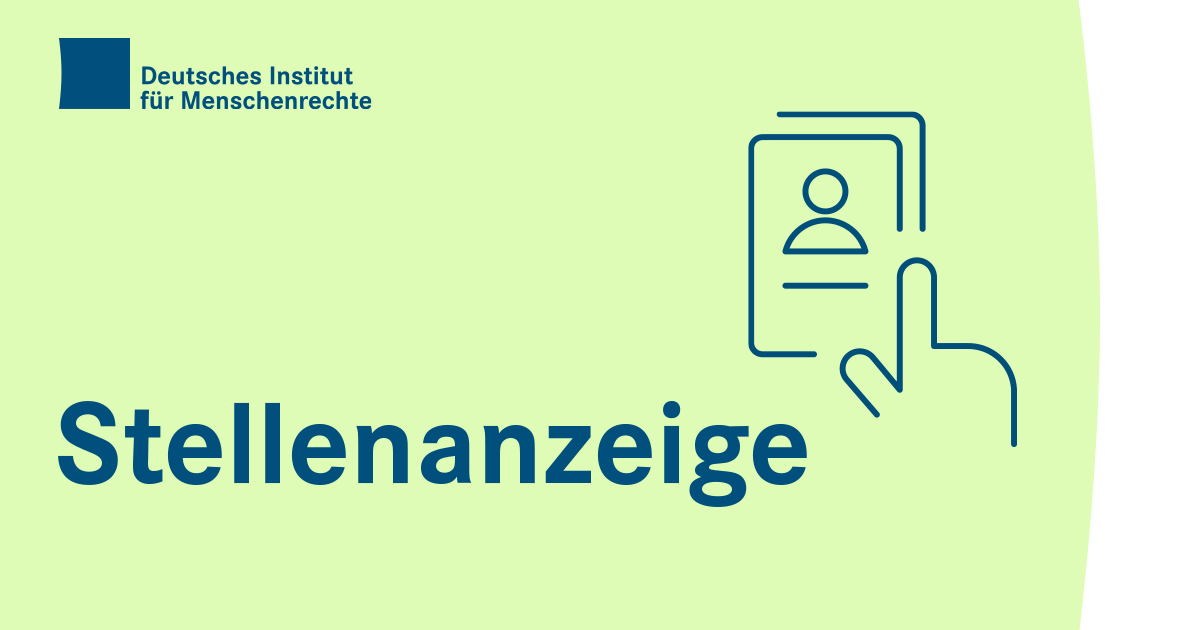 Eine hellgrün hinterlegte Grafik auf der steht „Stellenanzeige“ Links über den Schriftzug ist das Logo des Deutschen Instituts für Menschenrechte, recht neben dem Schriftzug eine minimalistisch gehaltene Illustration eines Lebenslaufs sowie eine Hand mit ausgestrecktem Zeigefinger. Der Zeigefinger deutet auf den Lebenslauf.