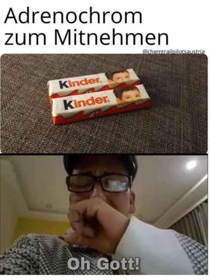 Ein dreiteiliges Bild. Oben der Text "Adrenochrom zum Mitnehmen", in der Mitte zwei Riegel Kinderschokolade, unten Xavier Naidoo, der sich entsetzt die Hand vor den Mund hält und "Oh Gott!" sagt.
