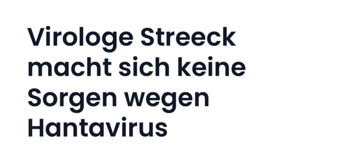Ein Textfeld mit "Virologe Streeck macht sich keine Sorgen wegen Hantavirus".