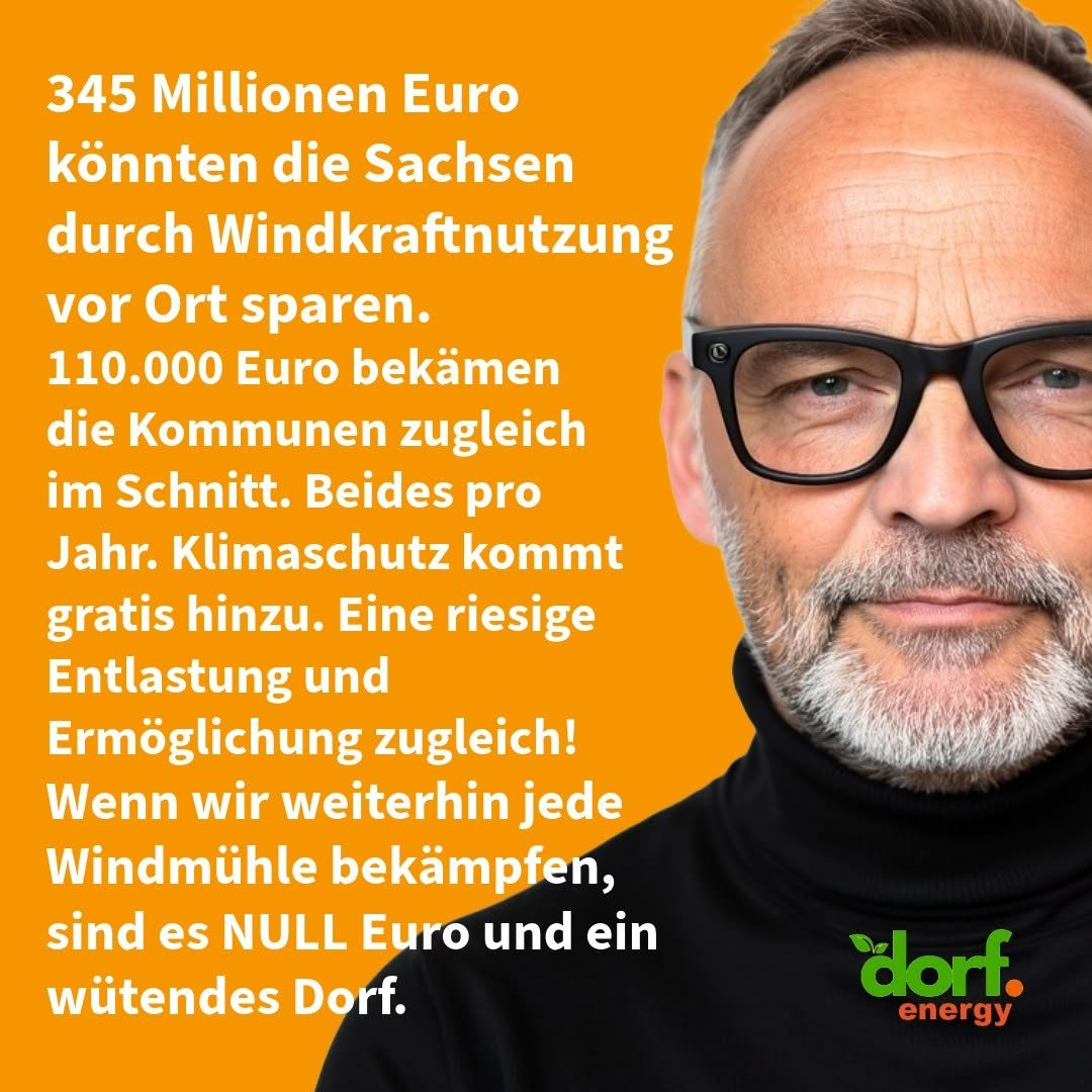 345 Millionen Euro könnten die Sachsen auf ihren privaten Stromrechnungen sparen, wenn sie die Windräder nicht verhindern, sondern selbst ermöglichen würden. Jeder der über 400 Kommunen könnte im Schnitt 15 Jahre lang 110.000 EUR im Jahr bekommen, um endlich wieder handlungsfähig zu werden. Doch die Sachsen zögern. Weil Ihnen Politik suggeriert, es würde auf ewig alles bleiben, wie es ist. Der Bericht über vertane Chancen...