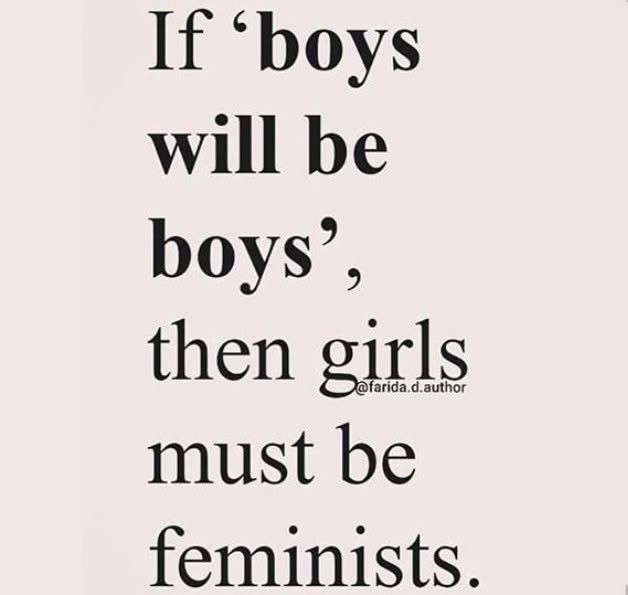 Alt Text:Weißer Hintergrund mit Text in Schwarz, wie folgt:"If' boys
will be boys' , then girls must be
feminists."

Ein Bild von Farida.D.Author